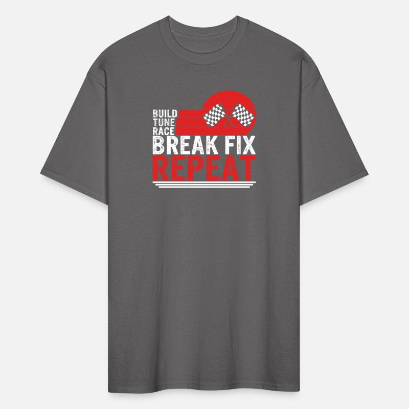 Build Tune Race Break Fix Repeat Shirt, Race Day