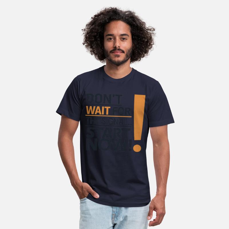 Don't wait for the signal... start now!