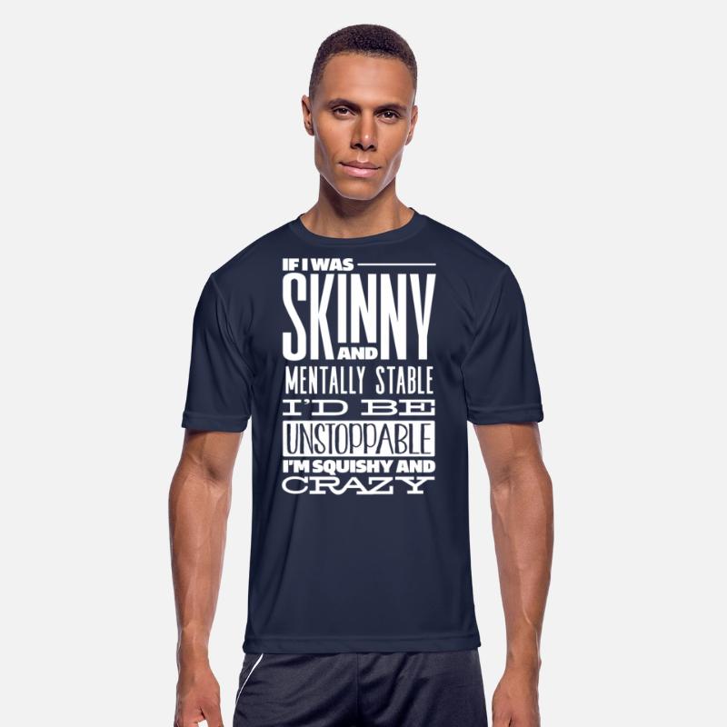 skinny and mentally stable