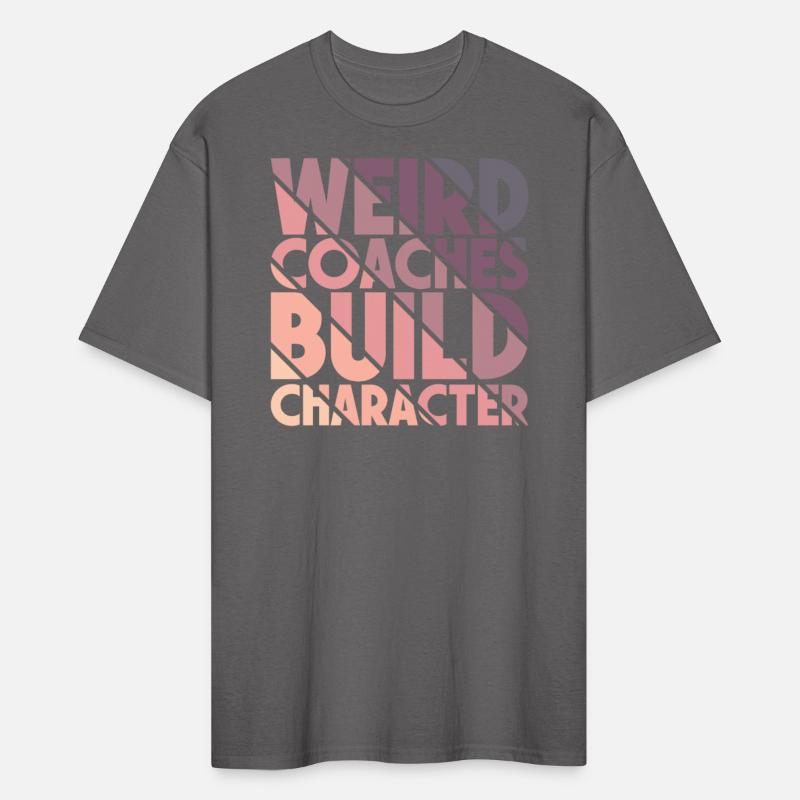 Weird Coaches Build Character Coach