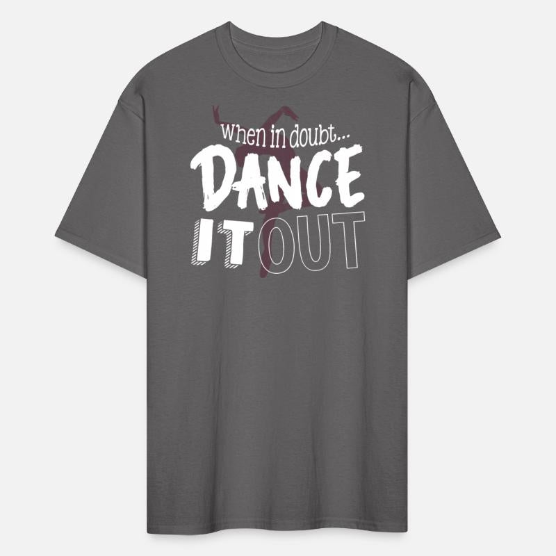 When in doubt , dance it out, Dance, Dancer,