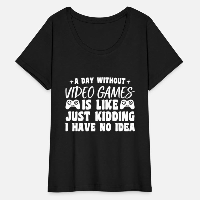 A Day Without Video Games Funny Gamer Gaming Lover