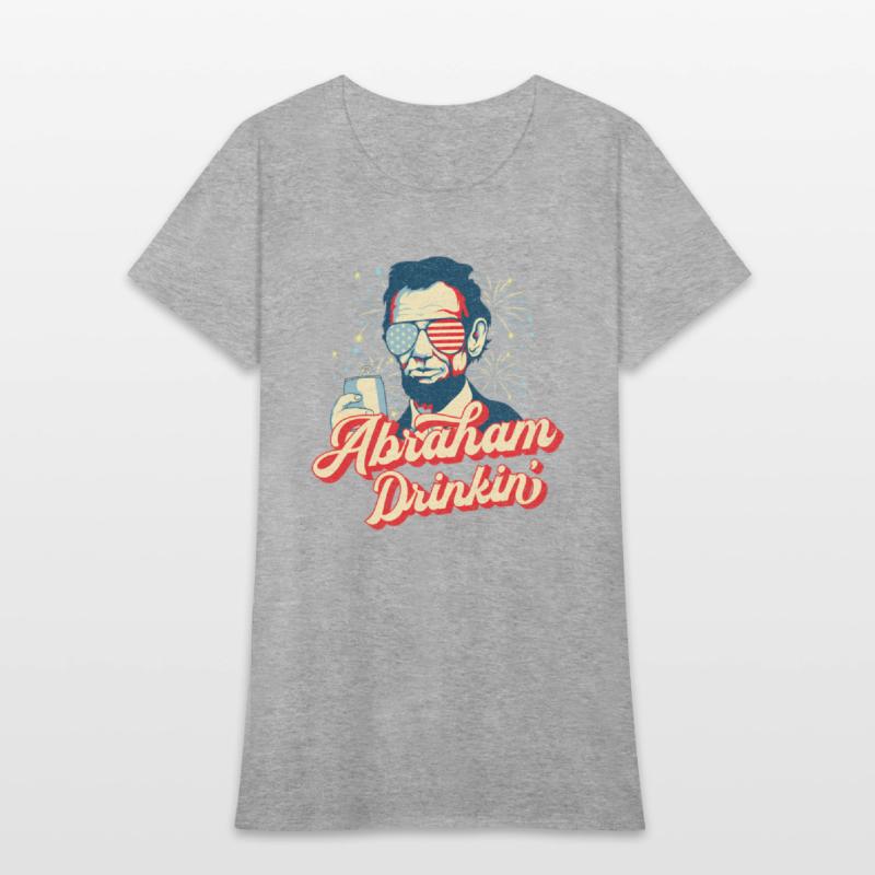 Abraham Drinkin Abe Drinkin Like Lincoln Usa July