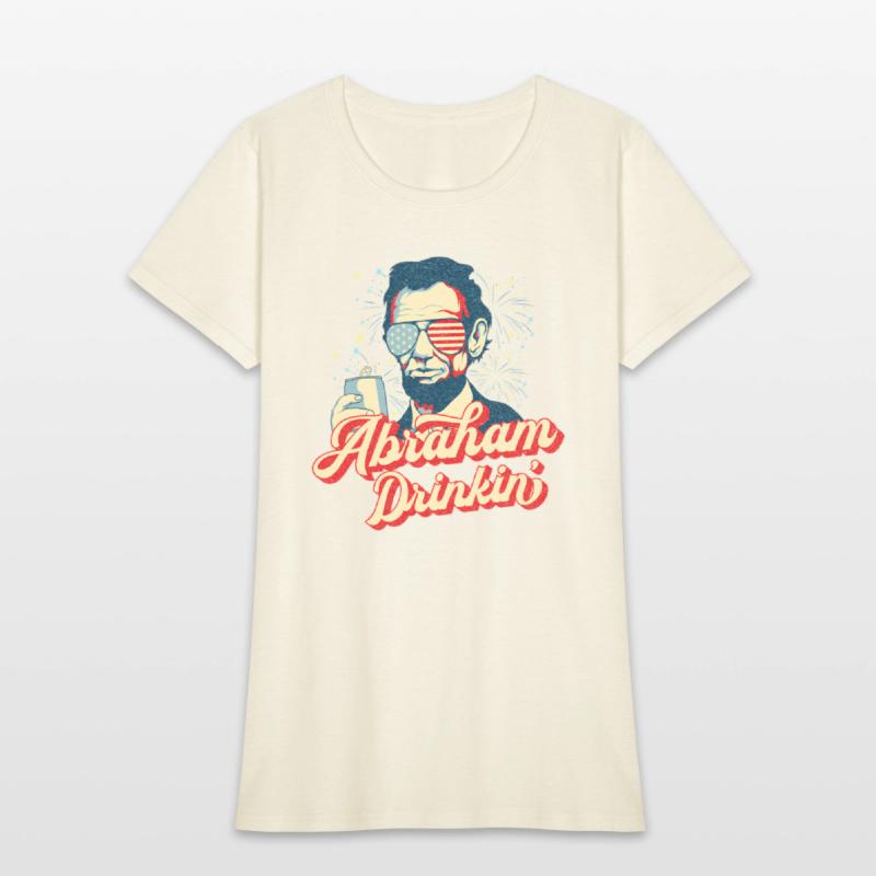 Abraham Drinkin Abe Drinkin Like Lincoln Usa July