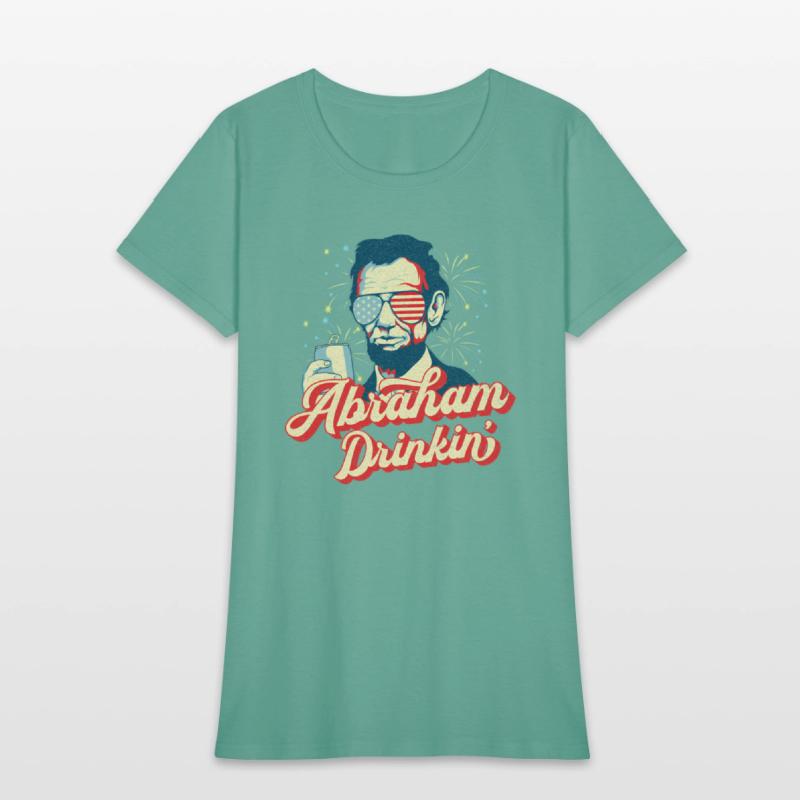 Abraham Drinkin Abe Drinkin Like Lincoln Usa July