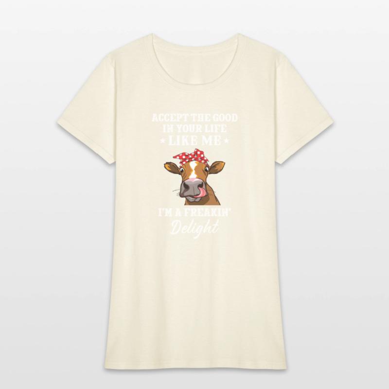 Accept The Good In Your Life Like Me I'm A Freakin