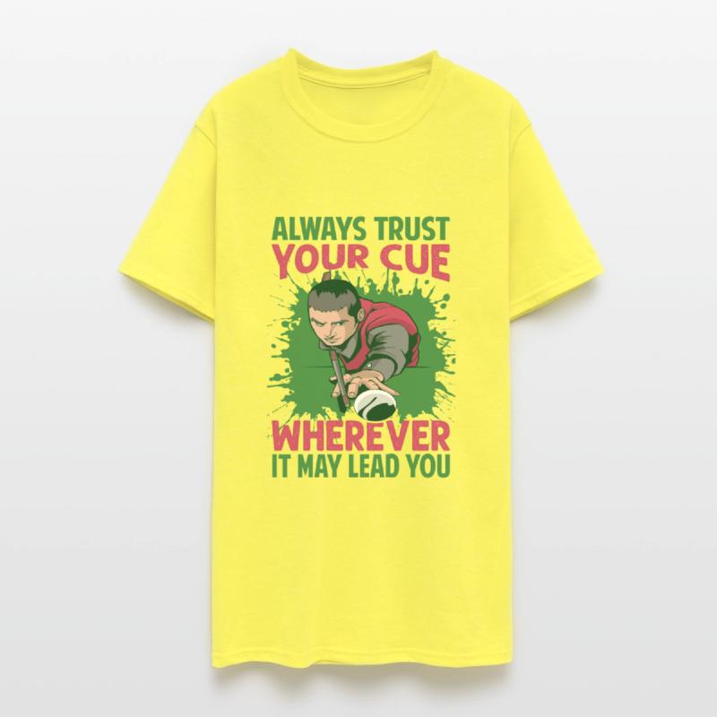 Always Trust Your Cue Wherever It May Lead You - P