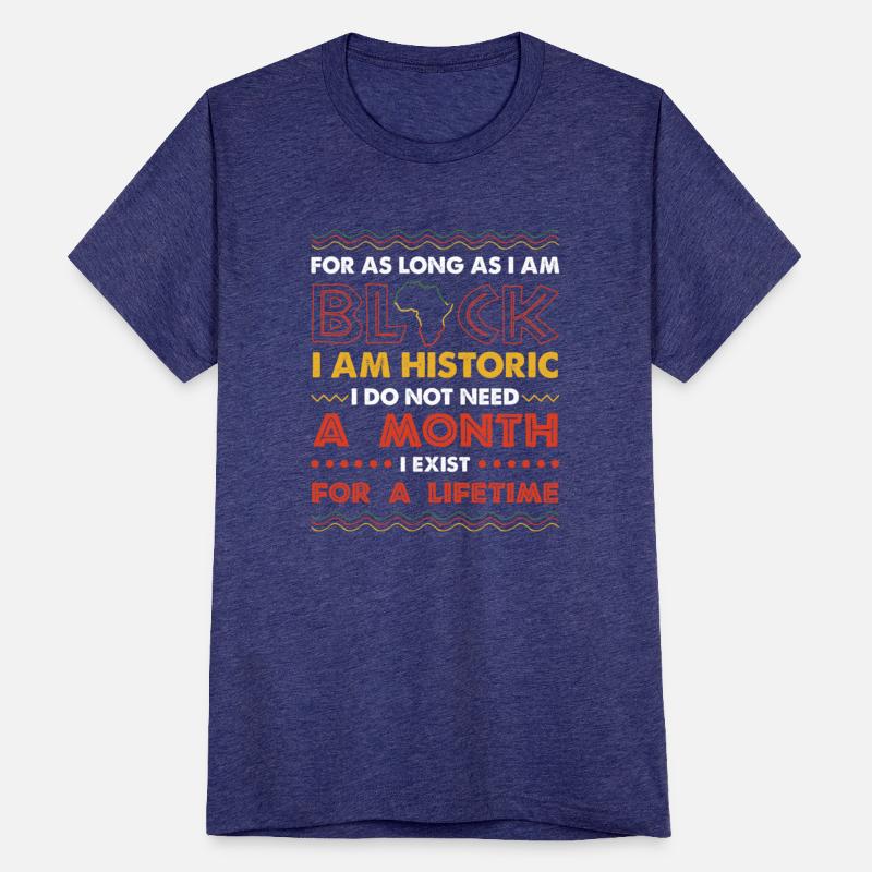 As Long As I Am Black I Am Historic