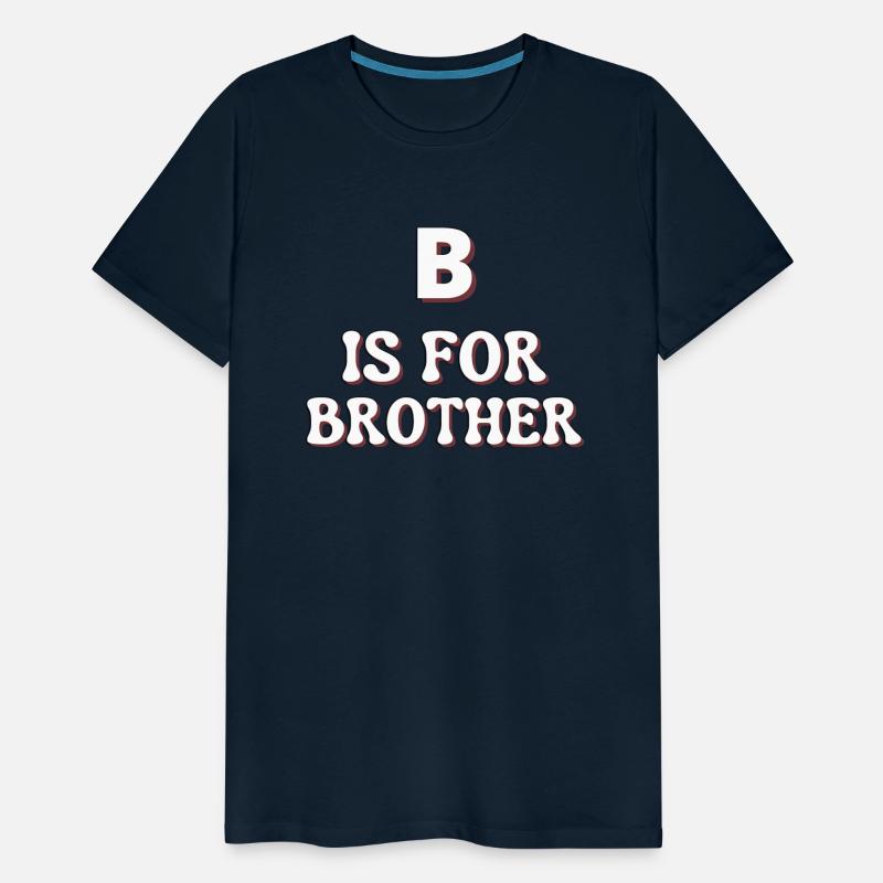 B is for Brother