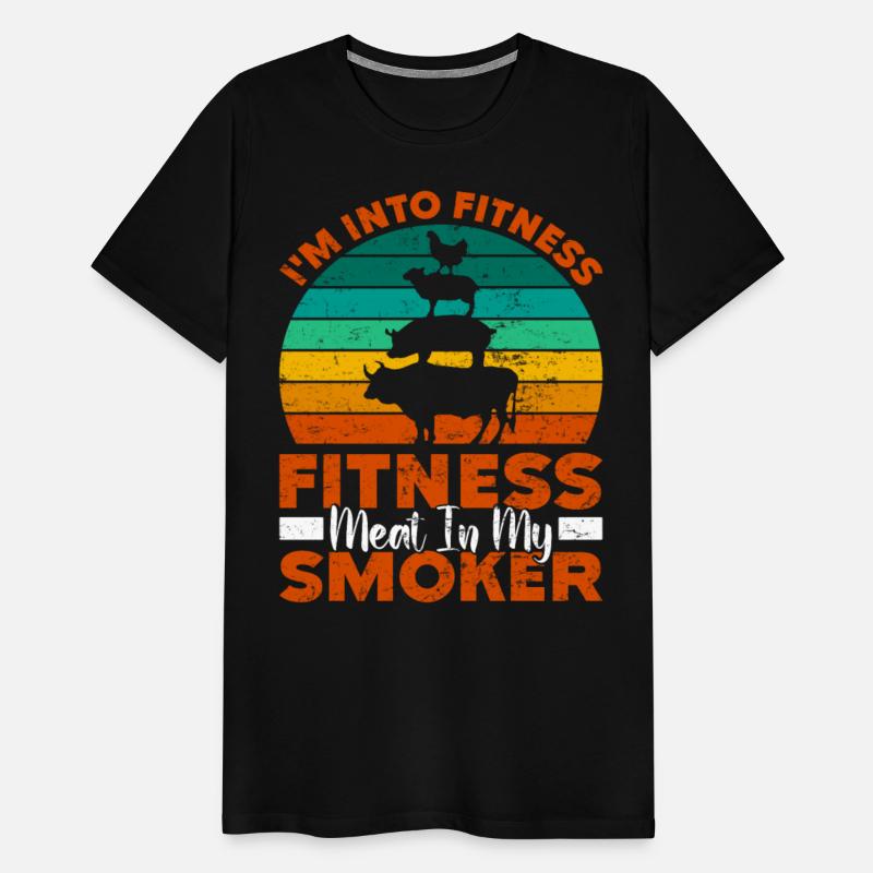 BBQ I'M INTO FITNESS MEAT IN MY SMOKER Funny