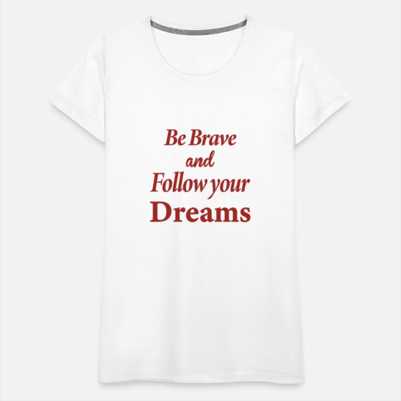 be brave and follow your dreams, motivational quot