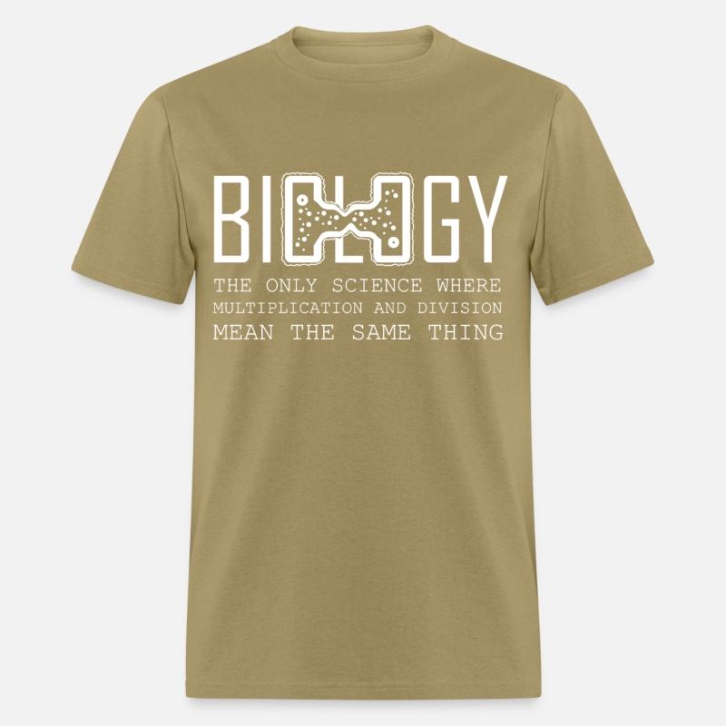 BIOLOGY THE ONLY SCIENCE WHERE tee geek nerd joke