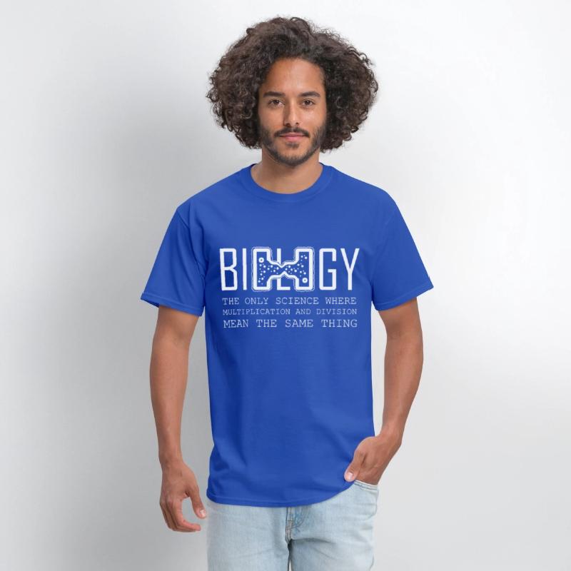 BIOLOGY THE ONLY SCIENCE WHERE tee geek nerd joke
