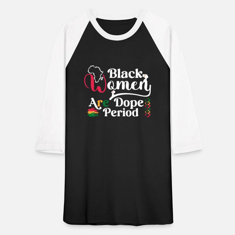 Black Women Are Dope Period