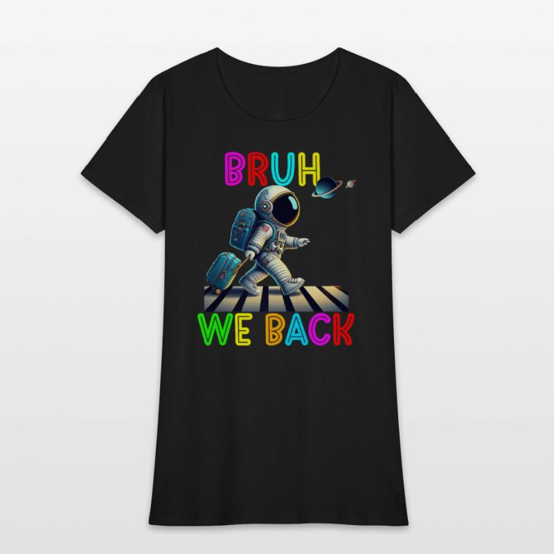 Bruh It s My First Day Of 1st Grade Asronaut Back