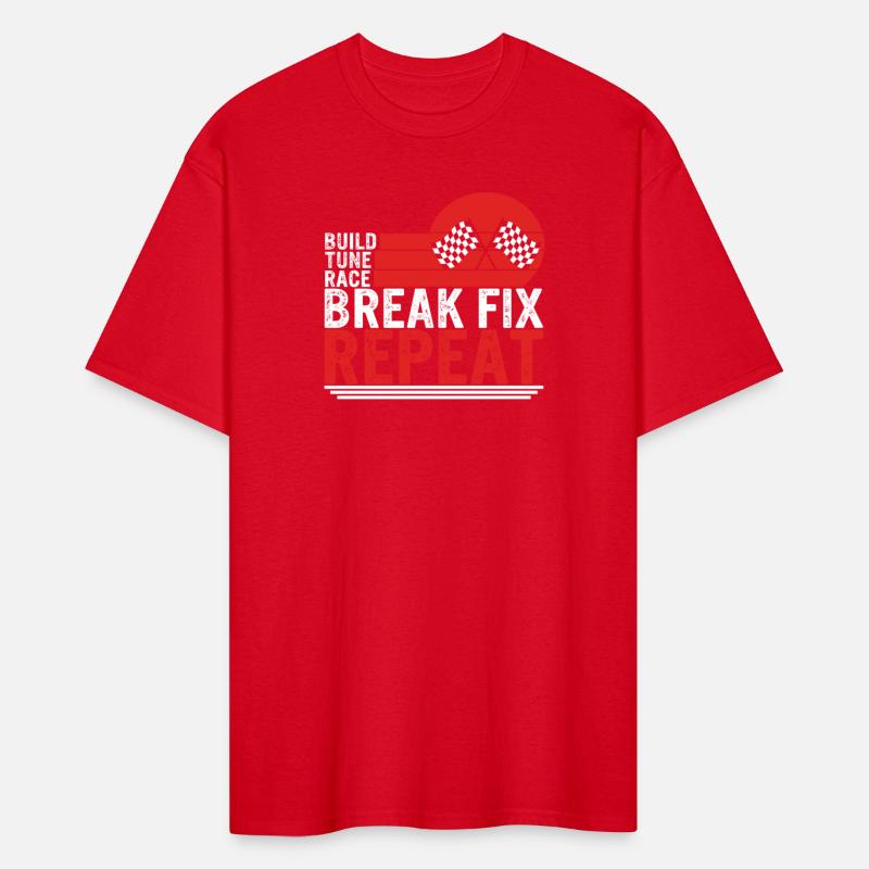 Build Tune Race Break Fix Repeat Shirt, Race Day