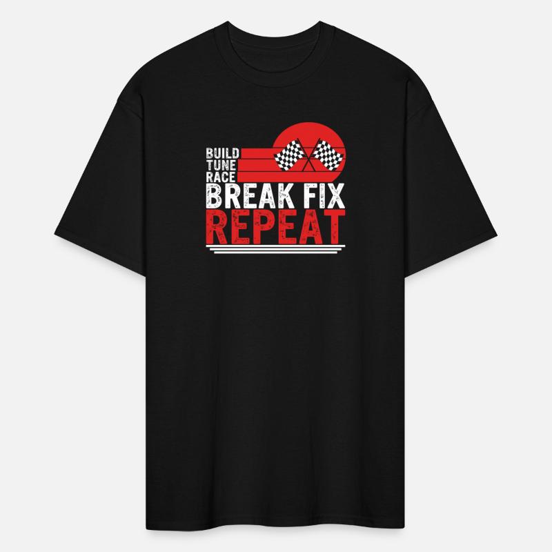 Build Tune Race Break Fix Repeat Shirt, Race Day