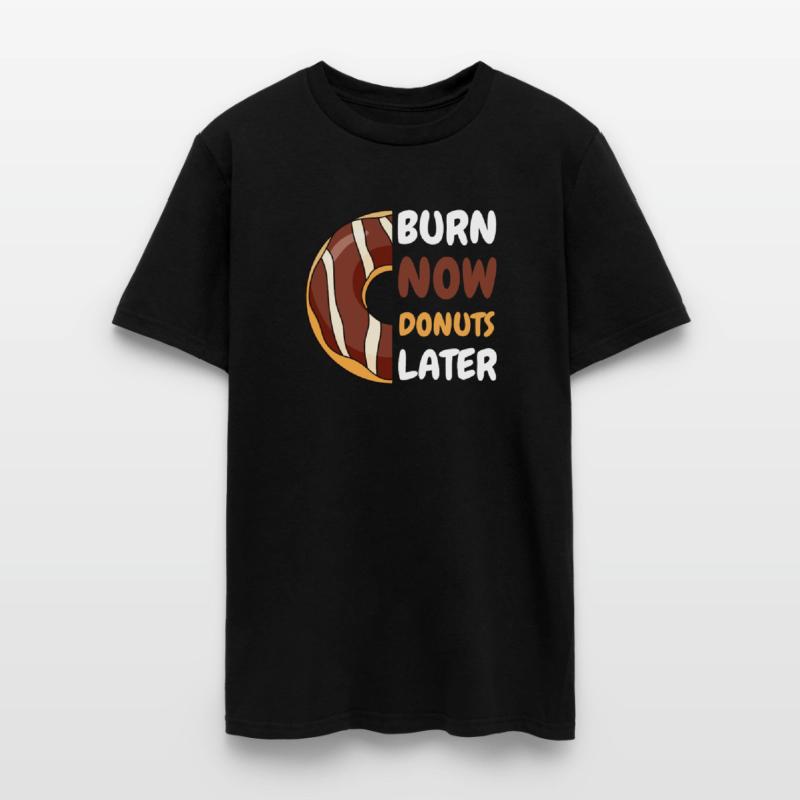 Burn Now, Donuts Later Gym shirt