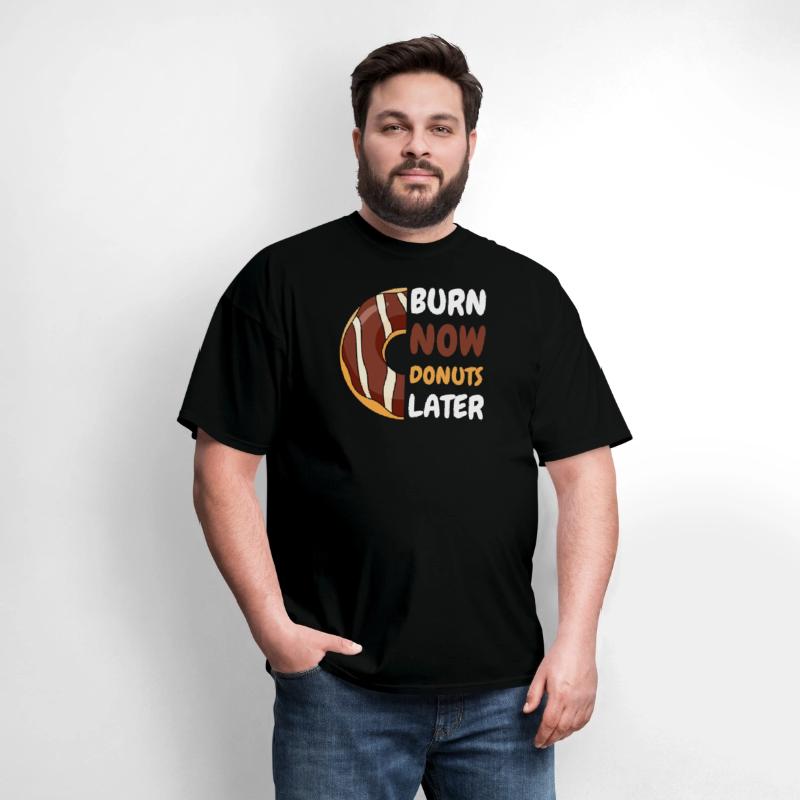 Burn Now, Donuts Later Gym shirt