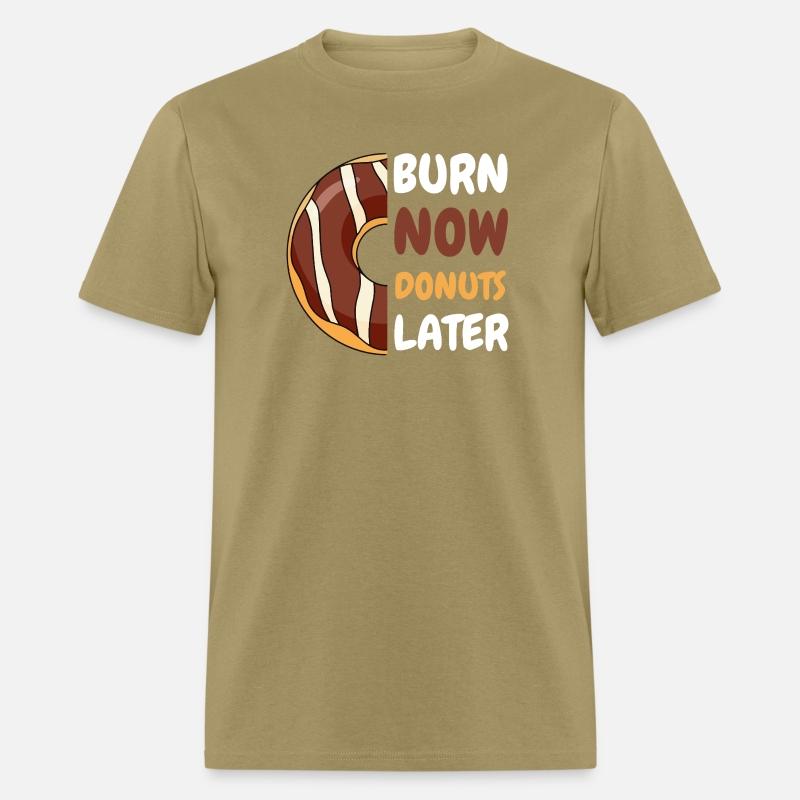 Burn Now, Donuts Later Gym shirt