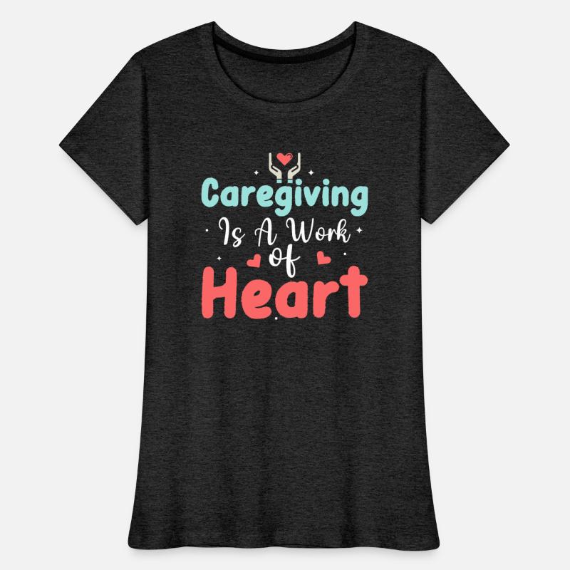 Caregiving is a Work of Heart Carer Caregiver