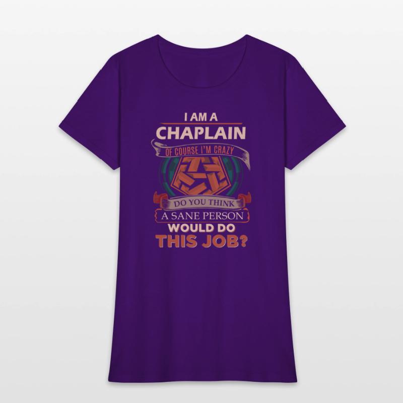 Chaplain T Shirt - Sane Person Gift Item Tee