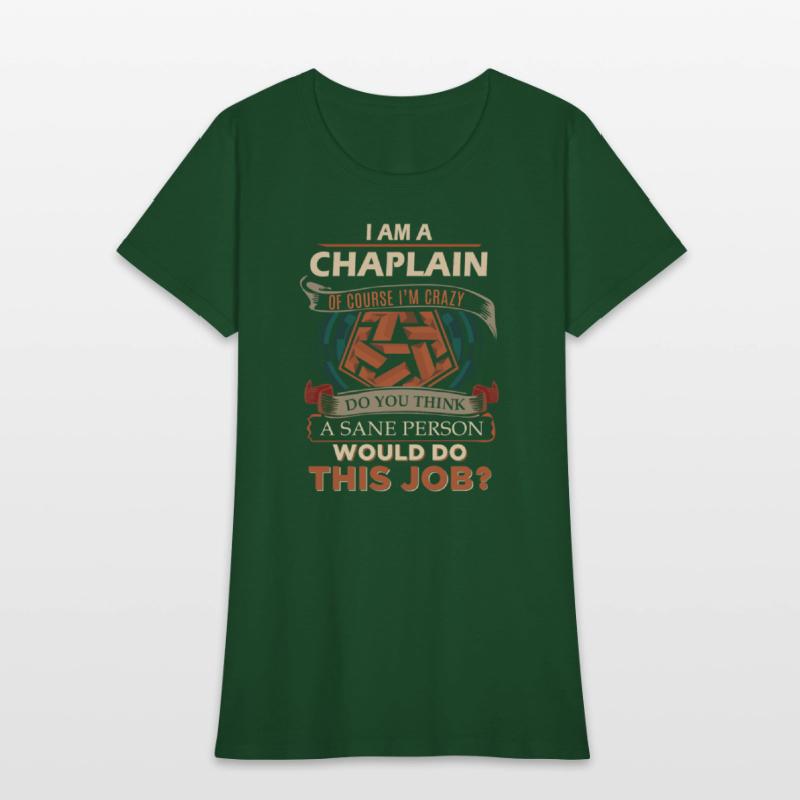 Chaplain T Shirt - Sane Person Gift Item Tee