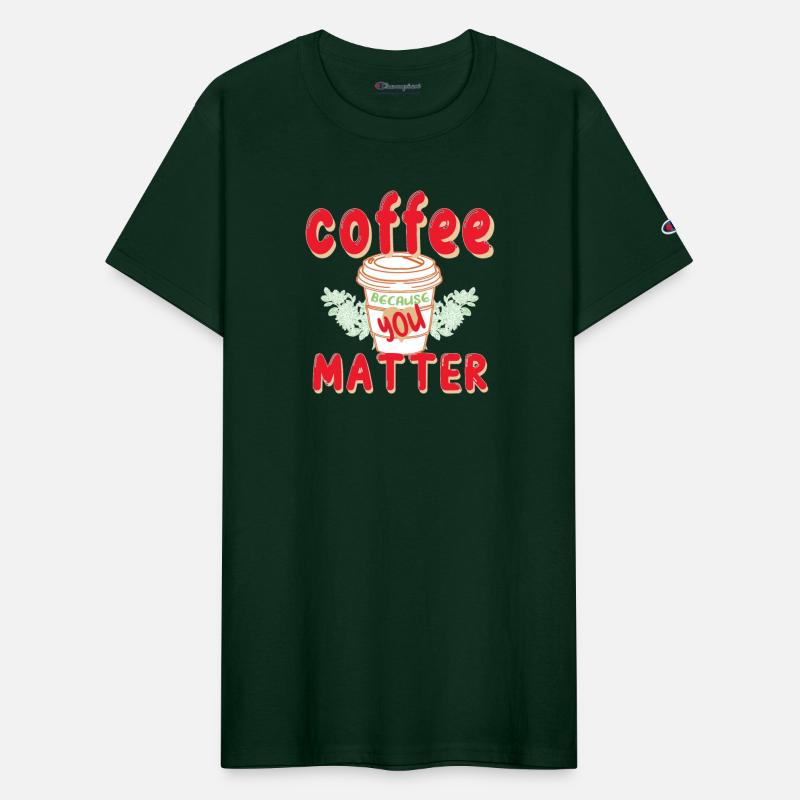 Coffee Because You Matter