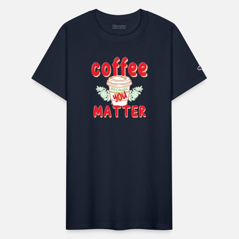 Coffee Because You Matter