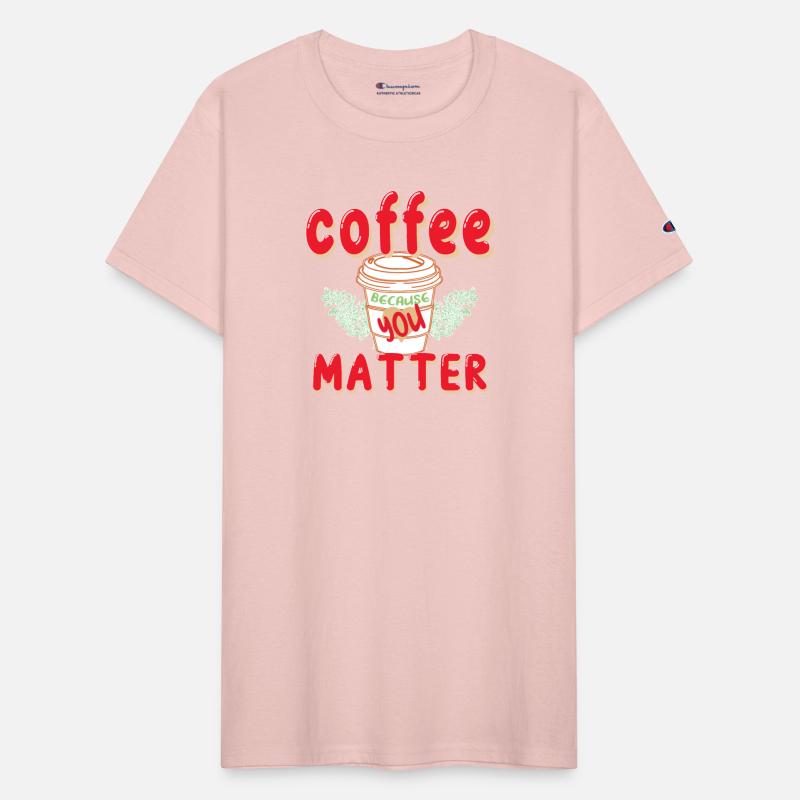 Coffee Because You Matter