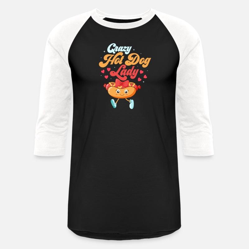 Crazy Hot Dog Lady Hotdogs Foodie Wiener