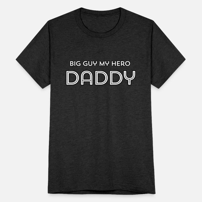 DADDY big guy my hero 2