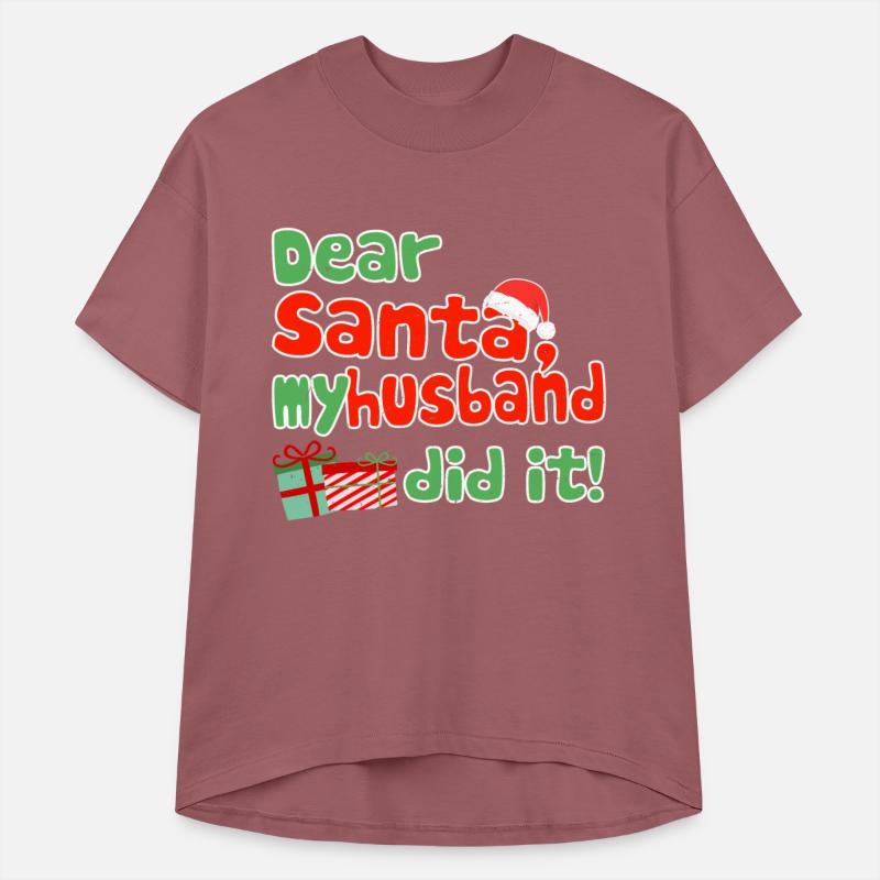Dear Santa My Husband Did It Funny Christmas Theme