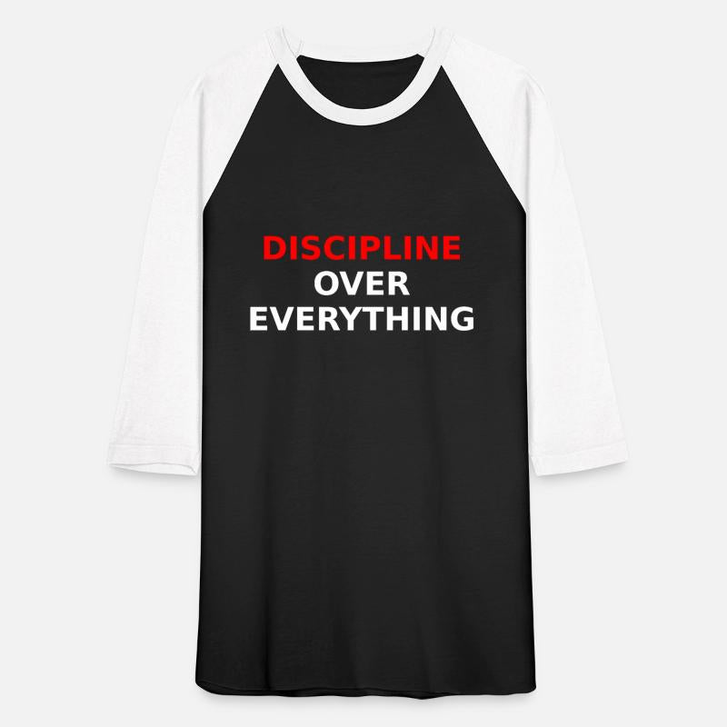 Discipline Over Everything