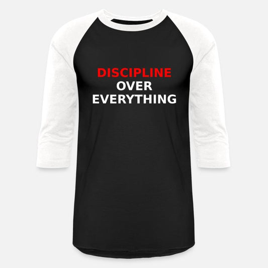 Discipline Over Everything