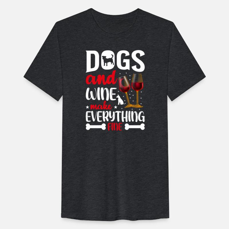 Dogs and Wine make everything fine