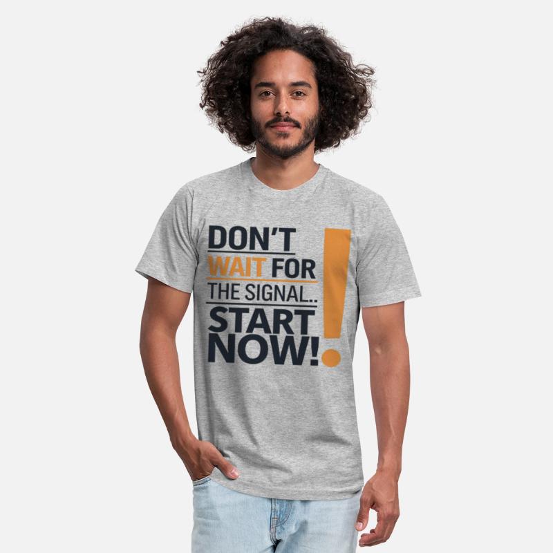 Don't wait for the signal... start now!