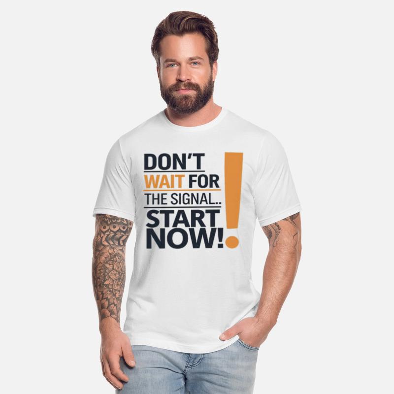 Don't wait for the signal... start now!