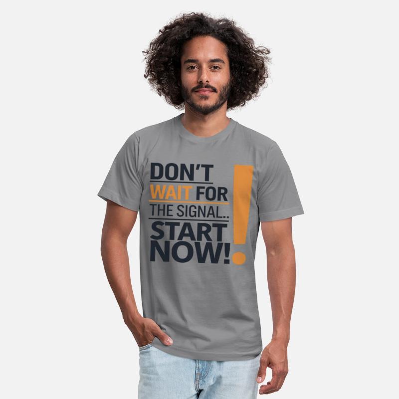 Don't wait for the signal... start now!