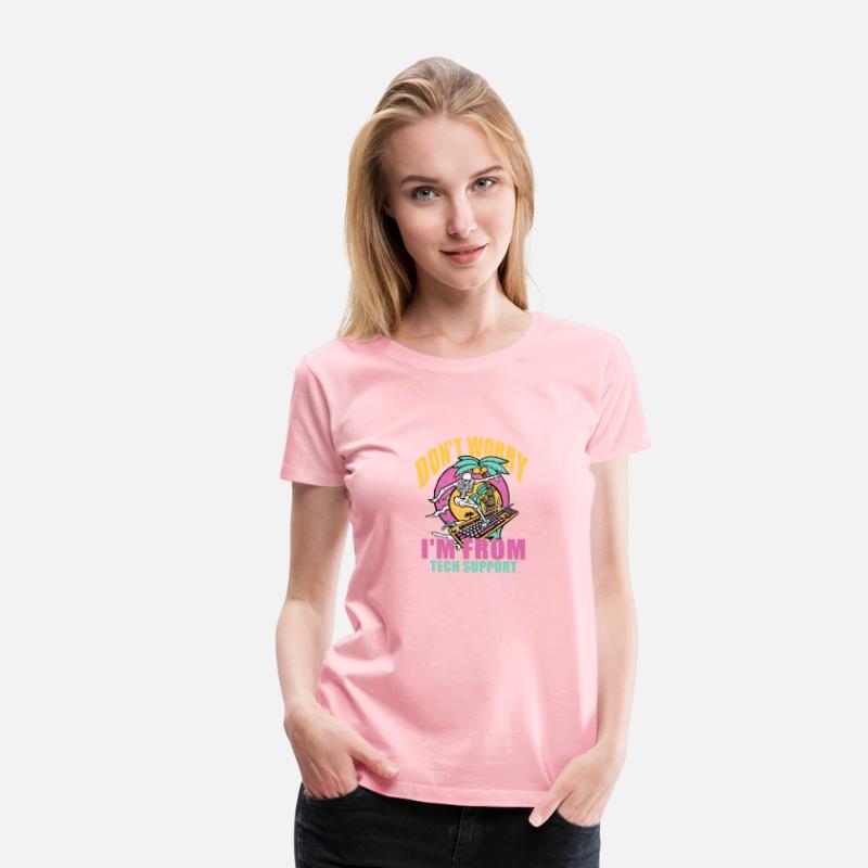 Don't Worry I'm From Tech Support Funny Computer T