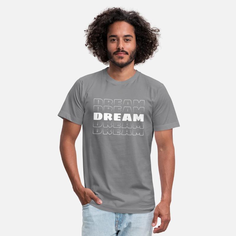 Dream - Inspirational T-Shirt | Motivational