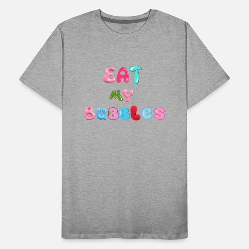 Eat my bubbles