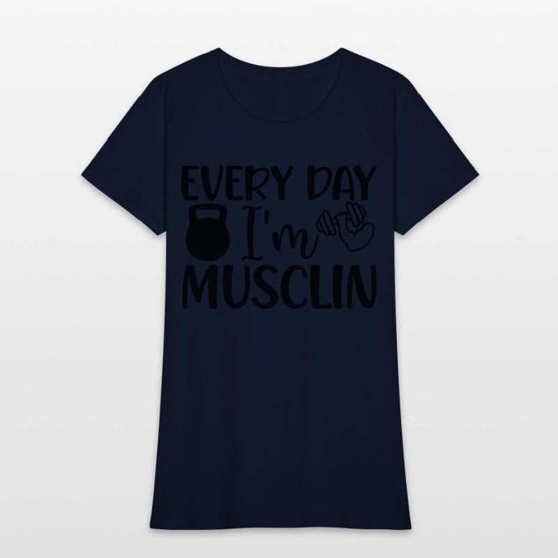 EVERY DAY I M MUSCLIN