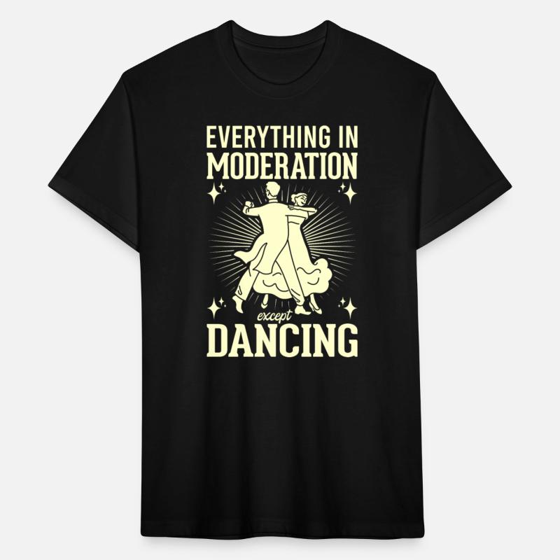 Everything In Moderation Except Dancing Ballroom