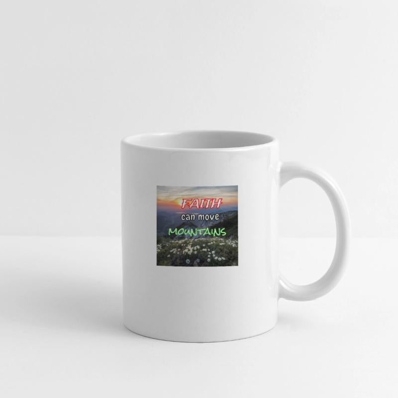 FAITH CAN MOVE MOUNTAINS