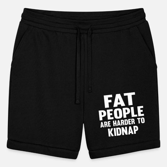 FAT PEOPLE ARE HARDER TO KIDNAP