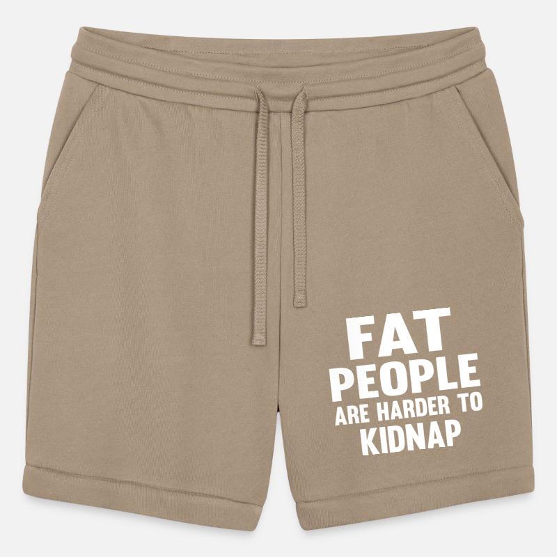 FAT PEOPLE ARE HARDER TO KIDNAP