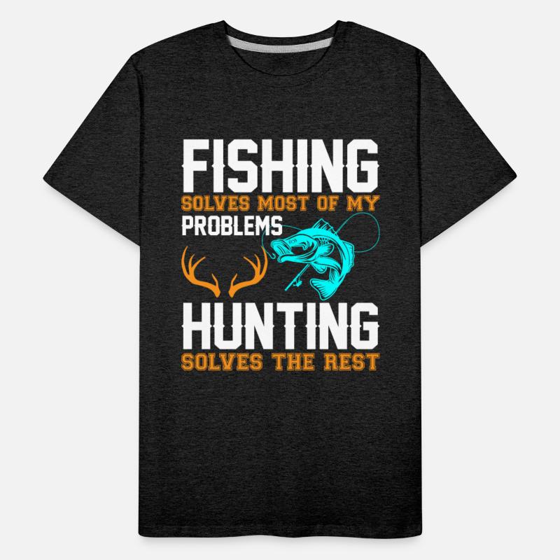 Fishing Solves Most Of My Problems