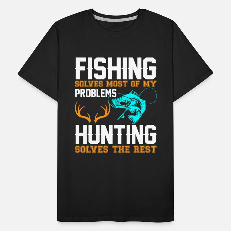 Fishing Solves Most Of My Problems