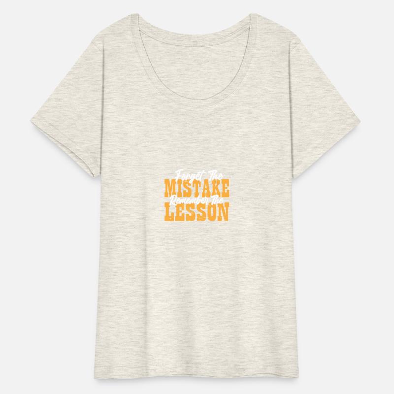 Forget the Mistake Remember The Lesson Teacher